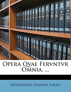 Opera Qvae Fervntvr Omnia. ...