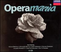 Operamania - Alfredo Mariotti (vocals); Anita Cerquetti (vocals); Anna Tomowa-Sintow (vocals); Birgit Nilsson (vocals);...