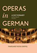 Operas in German: A Dictionary Volumes 1 and 2