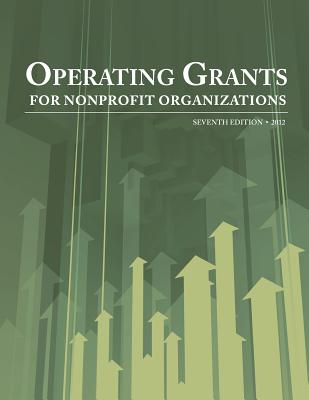 Operating Grants for Nonprofit Organizations 2012 - Schafer, Ed S Louis S (Editor)