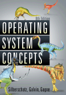 Operating System Concepts - Silberschatz, Abraham, Professor, and Galvin, Peter B, and Gagne, Greg