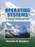 Operating Systems: A Concept-Based Approach