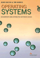 Operating Systems: Concurrent and Distributed Software Design - Harris, Tim, and Bacon, Jean