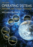 Operating Systems: Internals and Design Principles - Stallings, William, PH.D.