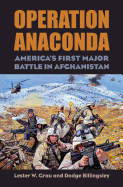 Operation Anaconda: America's First Major Battle in Afghanistan