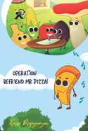 Operation Befriend Mr Pizza!