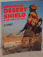 Operation Desert Shield: The First 90 Days