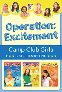 Operation: Excitement!: 3 Stories in 1