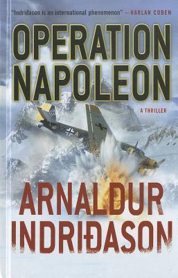 Operation Napoleon - Indridason, Arnaldur, Mr.