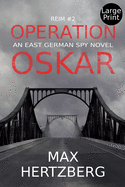 Operation Oskar: An East German Spy Novel
