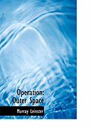 Operation: Outer Space - Leinster, Murray