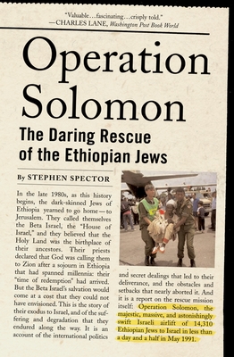 Operation Solomon: The Daring Rescue of the Ethiopian Jews - Spector, Stephen