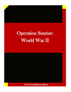 Operation Sunrise: World War II