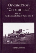 Operation Zitadelle, July 1943 - Kurowski, Franz