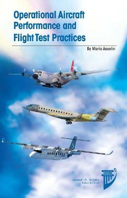 Operational Aircraft Performance and Flight Test Practices - Asselin, Mario