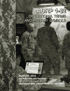 Operational Terms and Military Symbols, ADRP 1-02, 31 August 2012