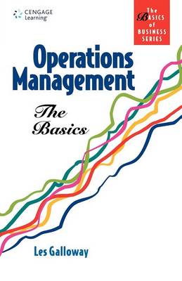 Operations Management: The Basics: Basics of Business Series - Galloway, R L, and Galloway, Les