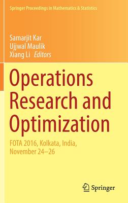 Operations Research and Optimization: FOTA 2016, Kolkata, India, November 24-26 - Kar, Samarjit (Editor), and Maulik, Ujjwal (Editor), and Li, Xiang (Editor)