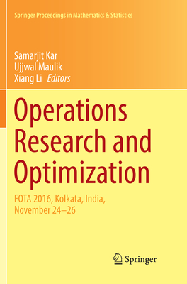 Operations Research and Optimization: Fota 2016, Kolkata, India, November 24-26 - Kar, Samarjit (Editor), and Maulik, Ujjwal (Editor), and Li, Xiang (Editor)