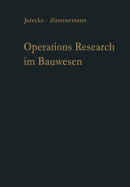 Operations Research Im Bauwesen: Optimierung Und Entscheidung Von Ingenieurproblemen