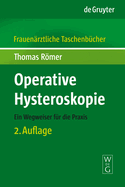 Operative Hysteroskopie: Ein Wegweiser Fur Die Praxis