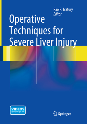 Operative Techniques for Severe Liver Injury - Ivatury, Rao R (Editor)