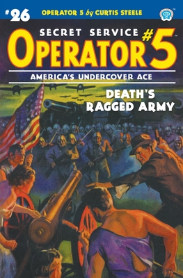 Operator 5 #26: Death's Ragged Army - Steele, Curtis, and Tepperman, Emile C