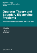Operator Theory and Boundary Eigenvalue Problems: International Workshop in Vienna, July 27-30, 1993