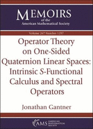 Operator Theory on One-Sided Quaternion Linear Spaces: Intrinsic S -Functional Calculus and Spectral Operators