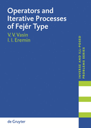 Operators and Iterative Processes of Fejer Type: Theory and Applications