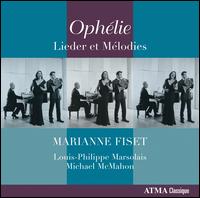 Ophlie - Louis-Philippe Marsolais (horn); Marianne Fiset (soprano); Michael McMahon (piano)