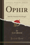 Ophir: Nach Den Neuesten Forschungen (Classic Reprint)