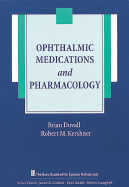 Ophthalmic Medications and Pharmacology - Kershner, Robert M, MD, Facs, and Duvall, Brian, Od