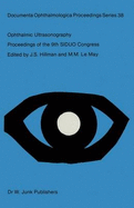 Ophthalmic Ultrasonography: Proceedings of the 9th Siduo Congress, Leeds, U.K. July 20-23, 1982