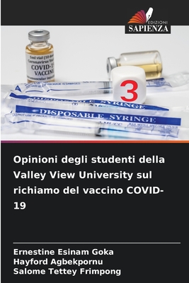 Opinioni degli studenti della Valley View University sul richiamo del vaccino COVID-19 - Goka, Ernestine Esinam, and Agbekpornu, Hayford, and Frimpong, Salome Tettey