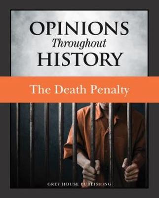 Opinions Throughout History: The Death Penalty: Print Purchase Includes Free Online Access - Issit, Micah (Editor)