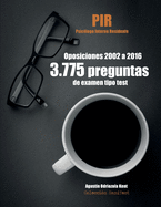 Oposiciones PIR. 3.775 preguntas de examen tipo test (2002-2016): Psiclogo Interno Residente