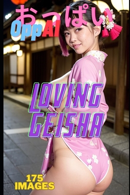 OppAI - Loving GeishaLoving geisha - 175 hentai realistic illustrations - Oppai