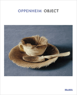 Oppenheim: Object: Moma One on One Series