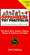 Oppenheim Toy Portfolio: The Best Toys, Books, Videos, Music and Software for Kids