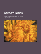 Opportunities: How to Make the Most of Them