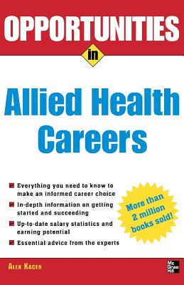 Opportunities in Allied Health Careers, Revised Edition - Kacen, Alex