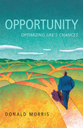 Opportunity: Optimizing Life's Chances