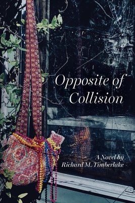 Opposite of Collision - Timberlake, Richard M