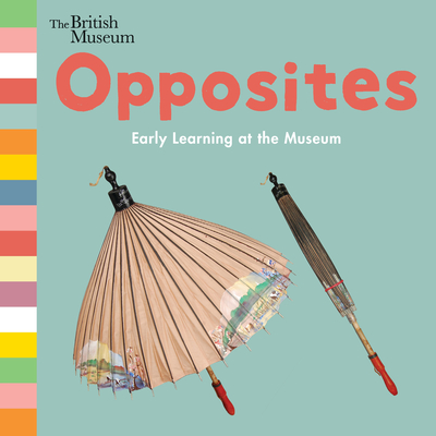 Opposites: Early Learning at the Museum - 