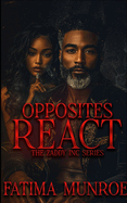 Opposites React: The Zaddy Inc Series