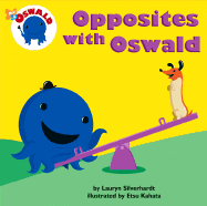 Opposites with Oswald
