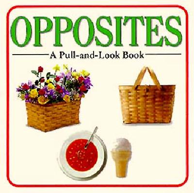 Opposites - Piggy Toes Press (Editor), and Tyrrell, Melissa