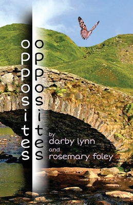 opposites - Foley, Rosemary, and Lynn, Darby