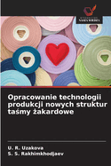 Opracowanie technologii produkcji nowych struktur ta my  akardowe